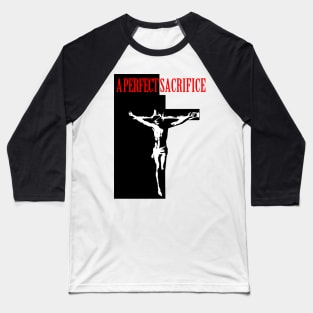 A Perfect Sacrifice Baseball T-Shirt